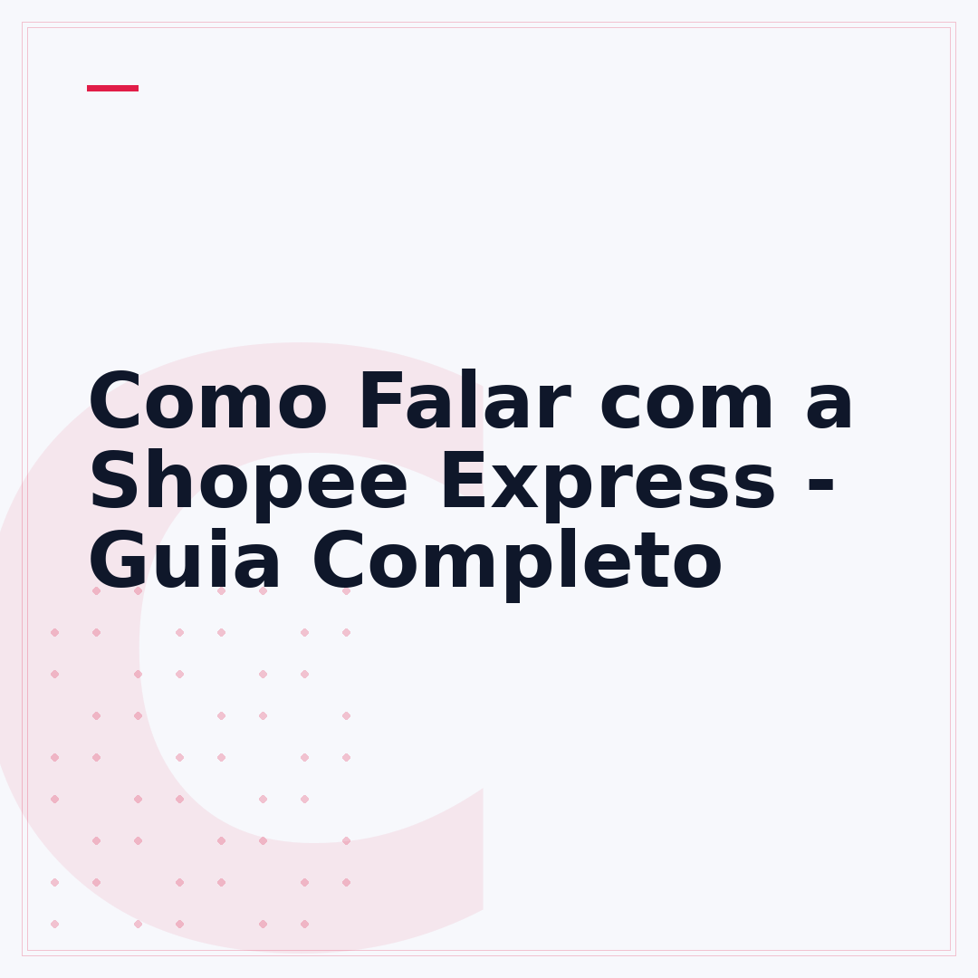 Como Falar com a Shopee Express - Guia Completo