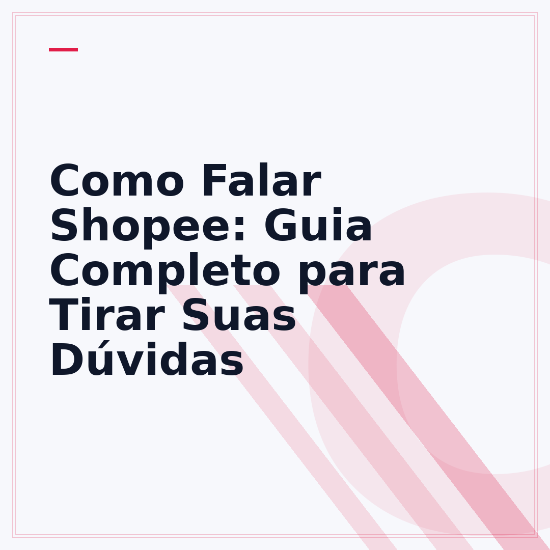 Como Falar Shopee: Guia Completo para Tirar Suas Dúvidas