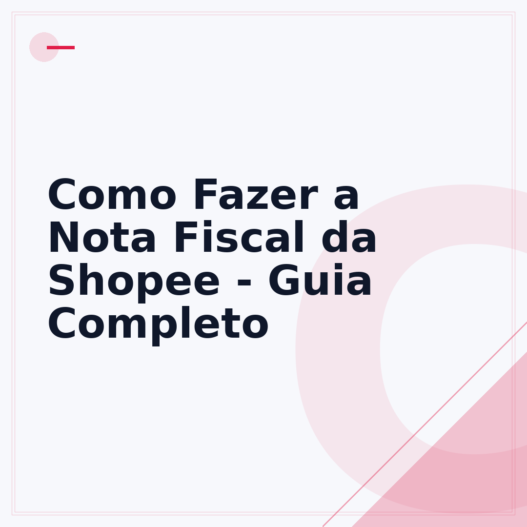 Como Fazer a Nota Fiscal da Shopee - Guia Completo