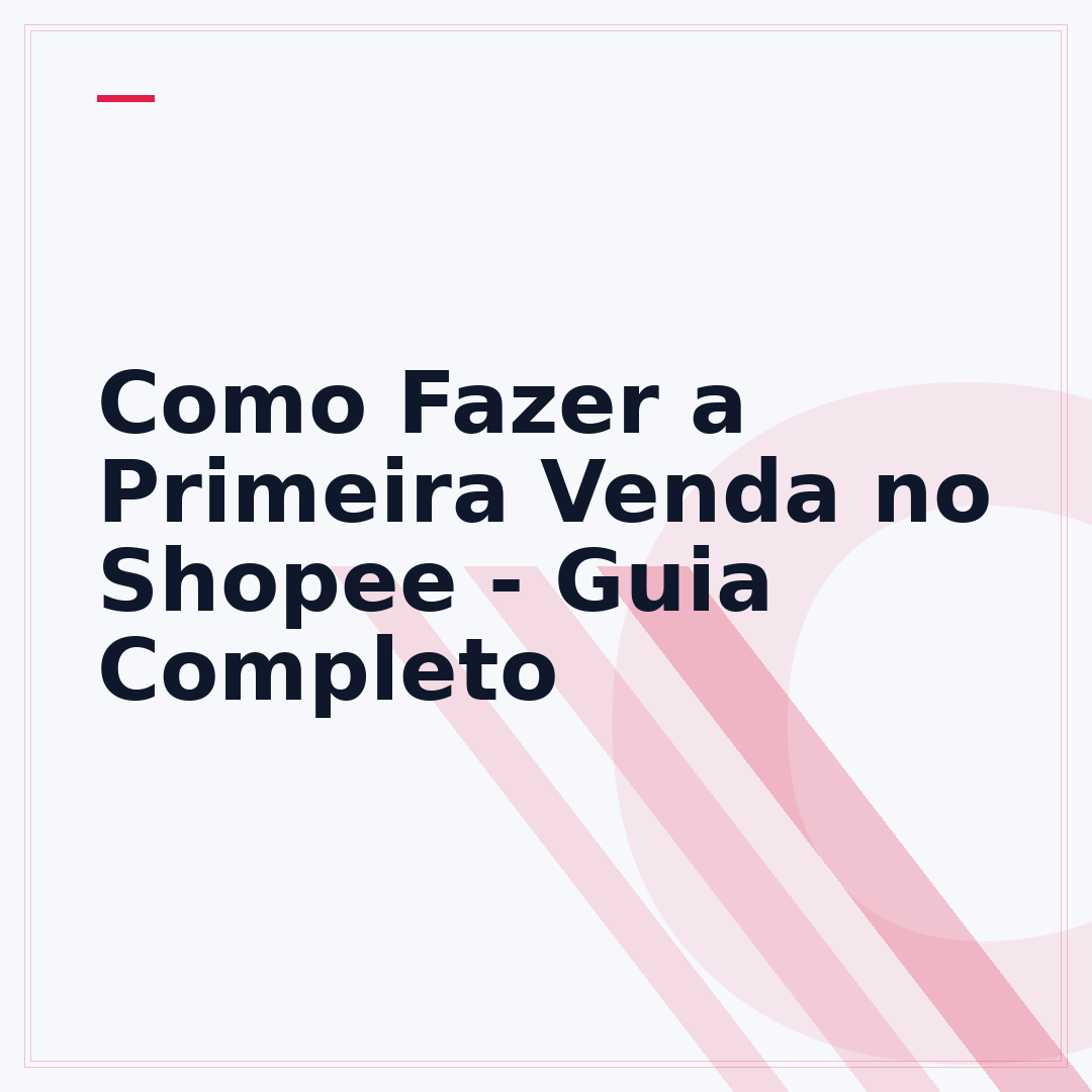 Como Fazer a Primeira Venda no Shopee - Guia Completo
