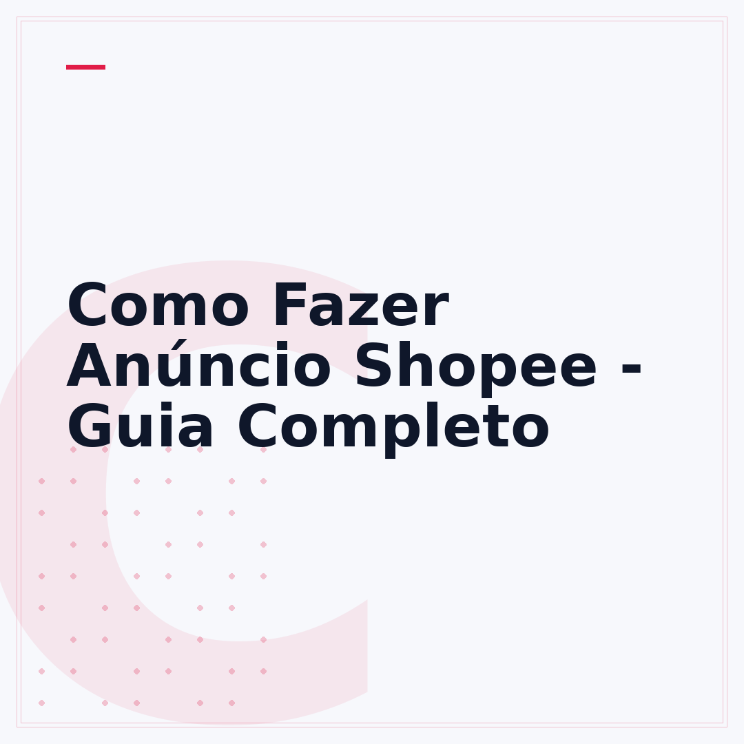 Como Fazer Anúncio Shopee - Guia Completo