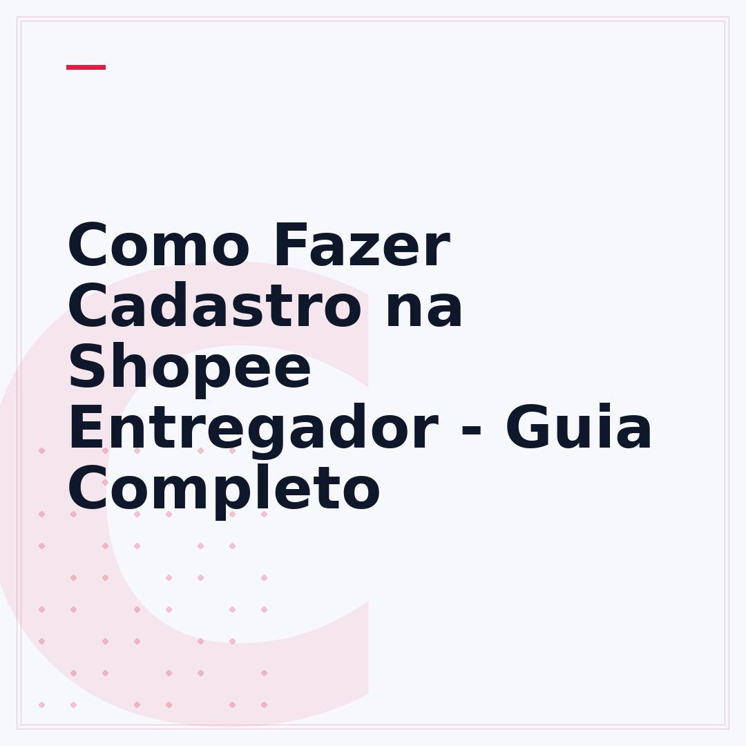Como Fazer Cadastro na Shopee Entregador - Guia Completo