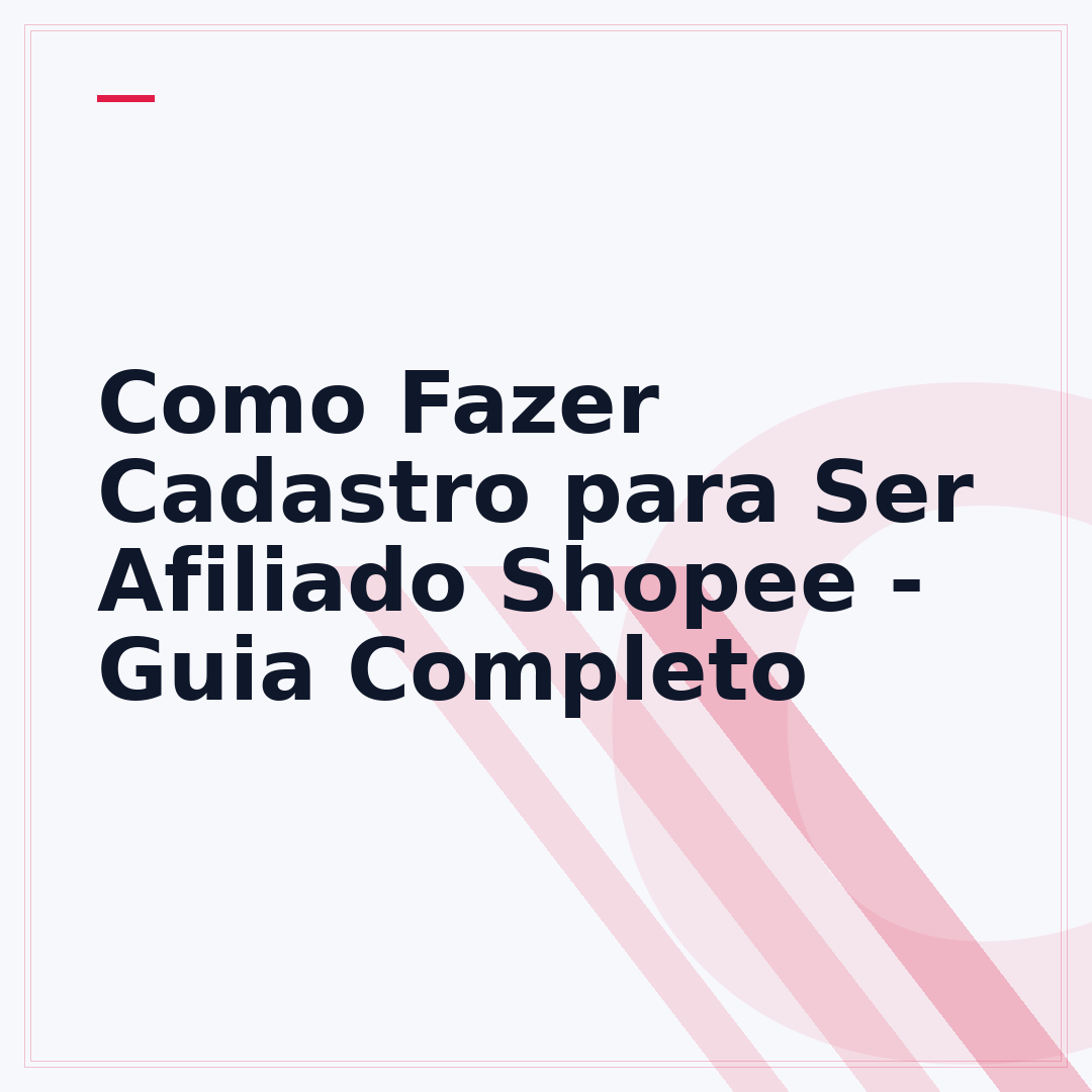 Como Fazer Cadastro para Ser Afiliado Shopee - Guia Completo