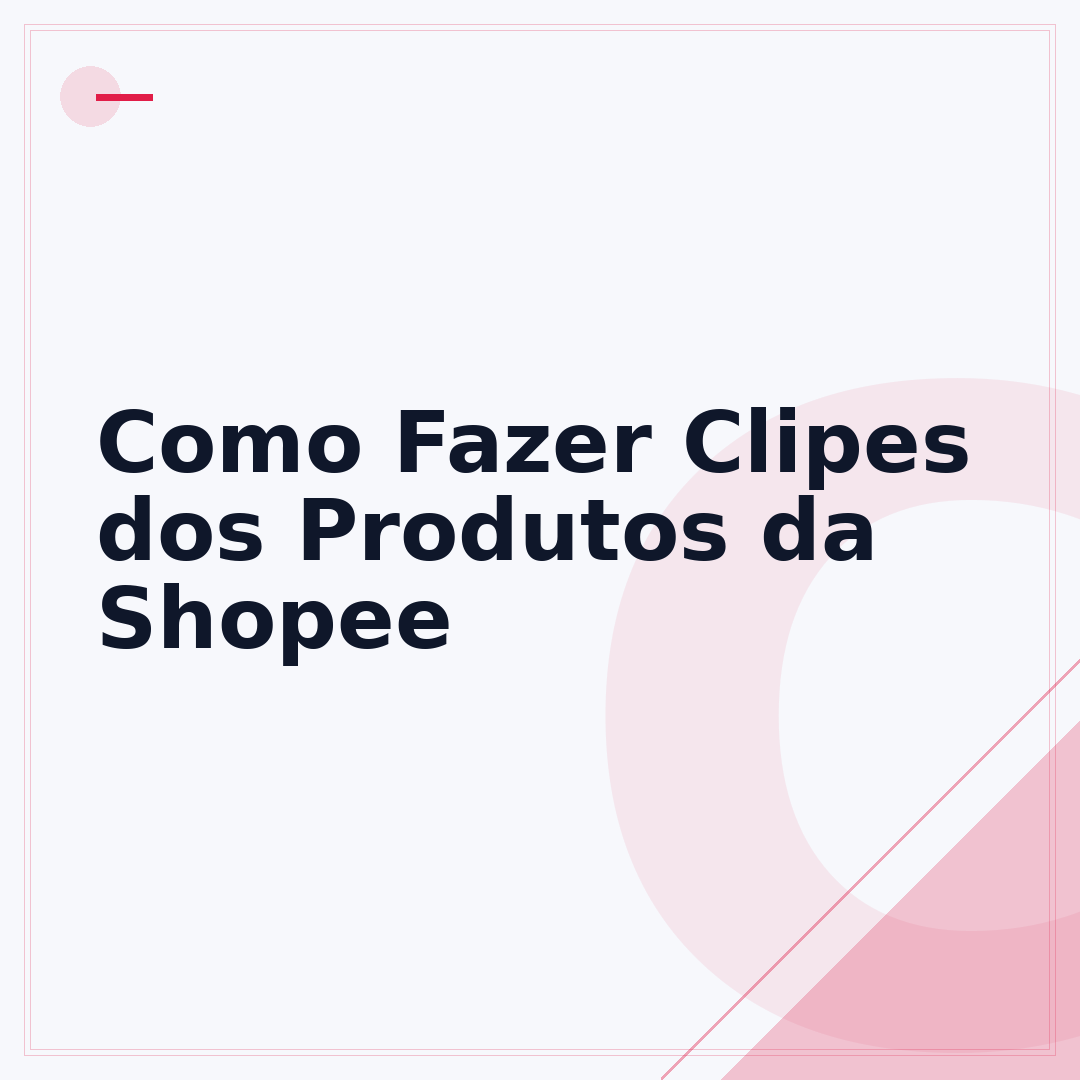 Como Fazer Clipes dos Produtos da Shopee