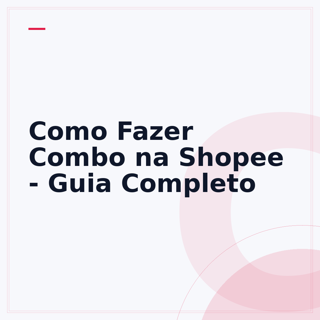 Como Fazer Combo na Shopee - Guia Completo