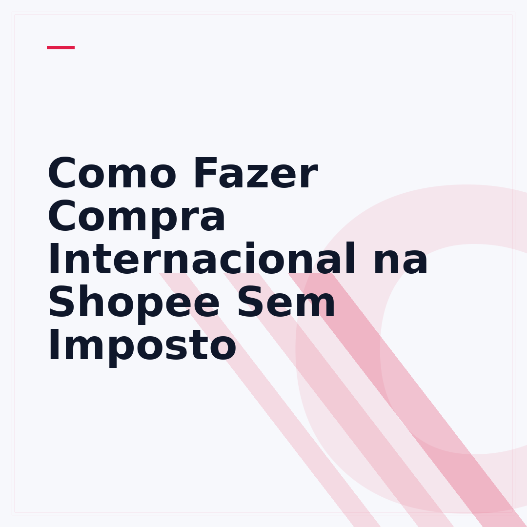 Como Fazer Compra Internacional na Shopee Sem Imposto