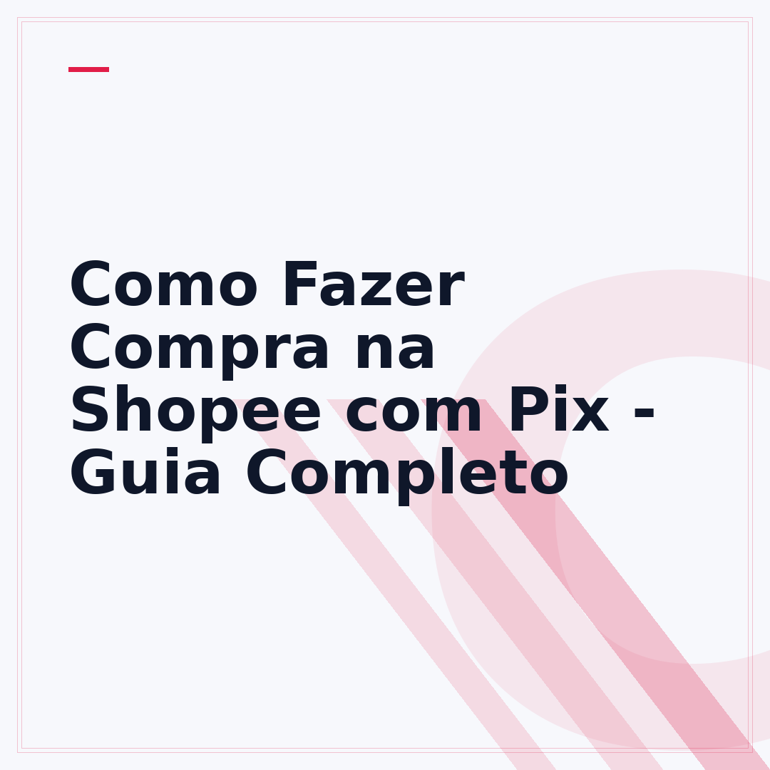 Como Fazer Compra na Shopee com Pix - Guia Completo