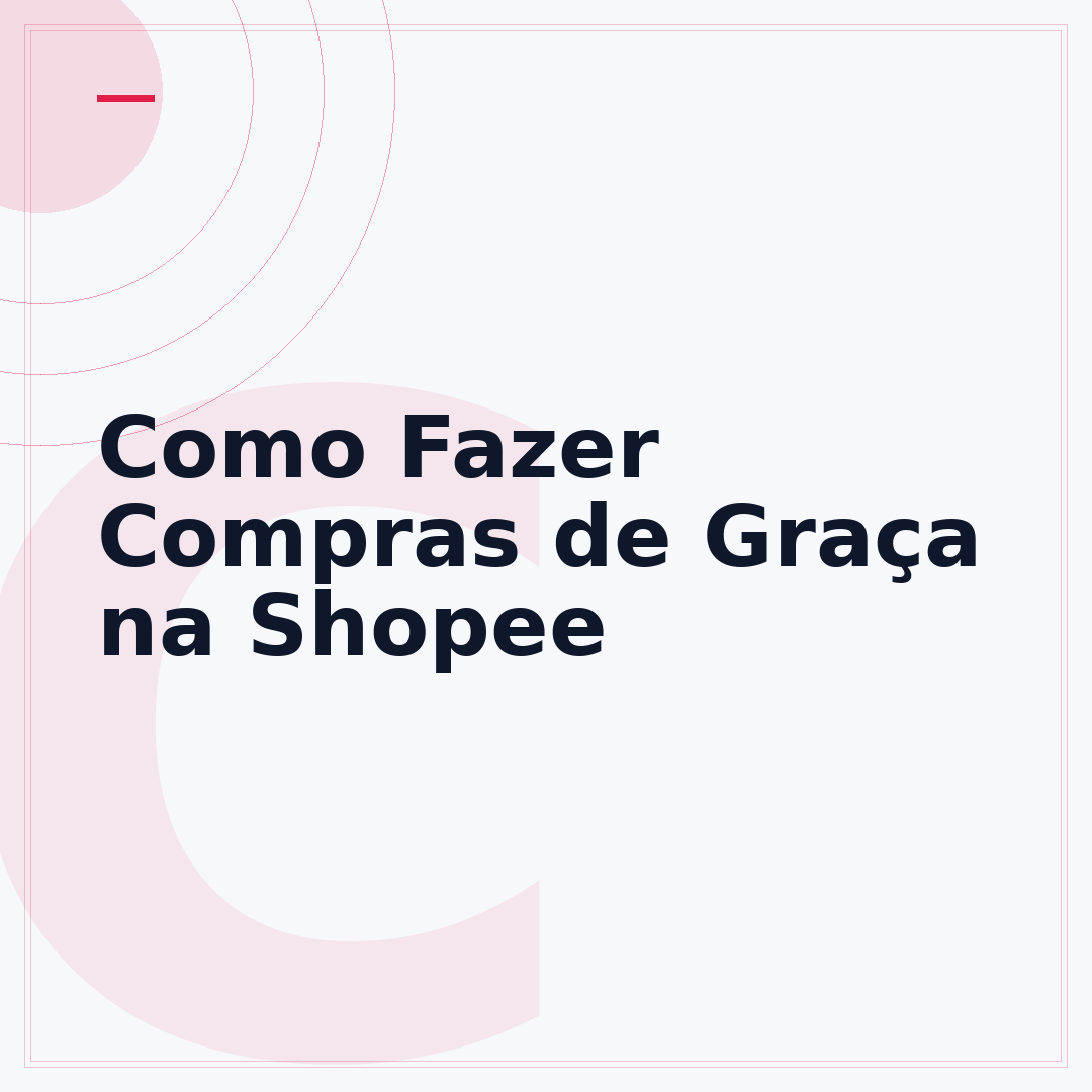 Como Fazer Compras de Graça na Shopee