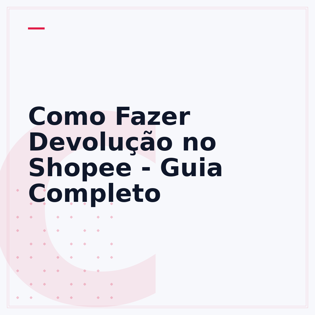 Como Fazer Devolução no Shopee - Guia Completo
