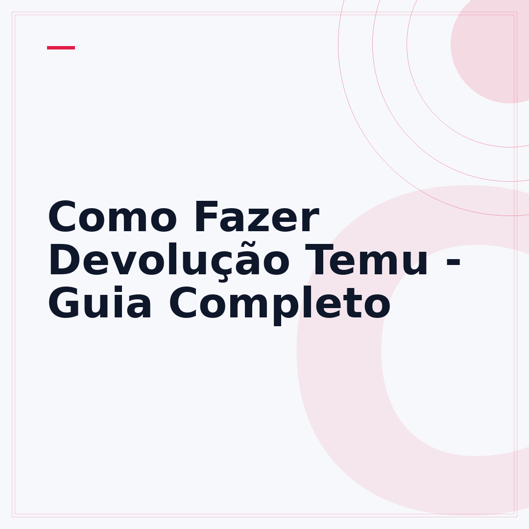Como Fazer Devolução Temu - Guia Completo