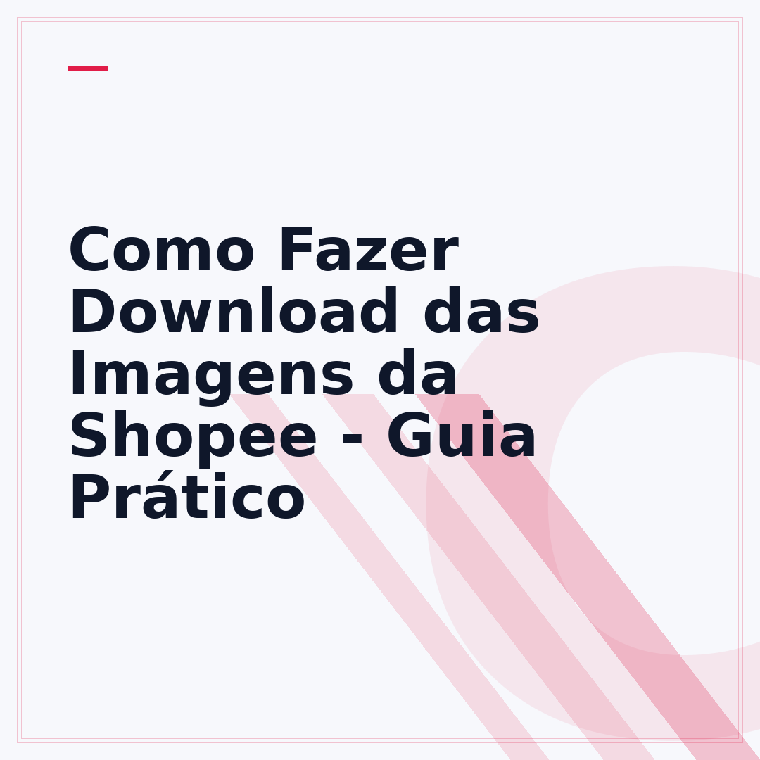 Como Fazer Download das Imagens da Shopee - Guia Prático