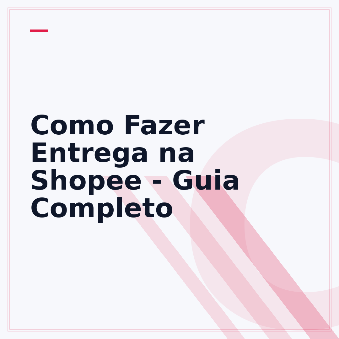Como Fazer Entrega na Shopee - Guia Completo
