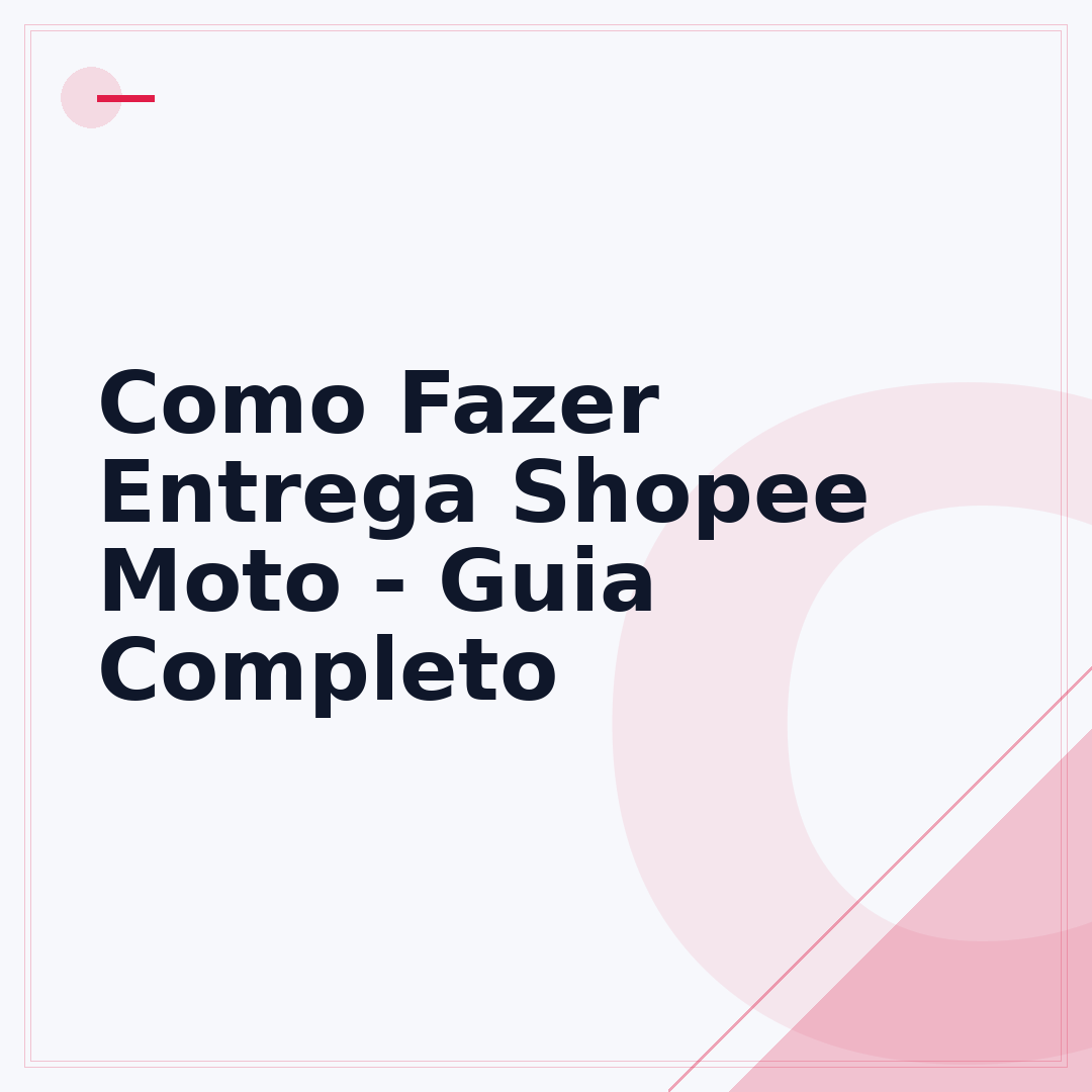 Como Fazer Entrega Shopee Moto - Guia Completo