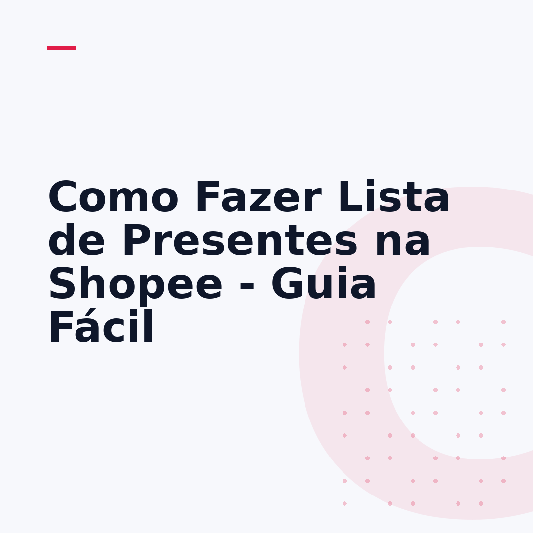 Como Fazer Lista de Presentes na Shopee - Guia Fácil