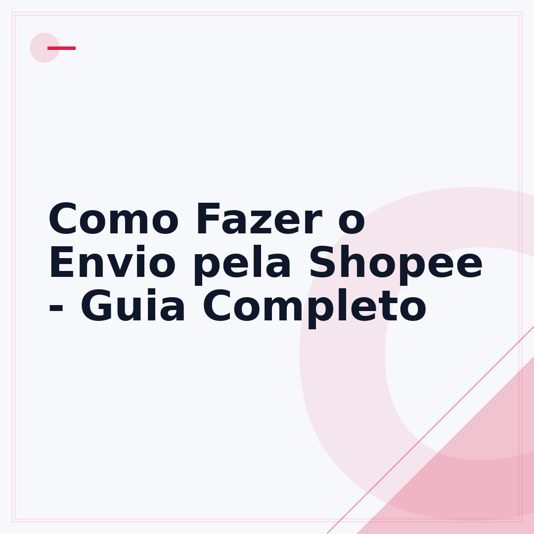 Como Fazer o Envio pela Shopee - Guia Completo