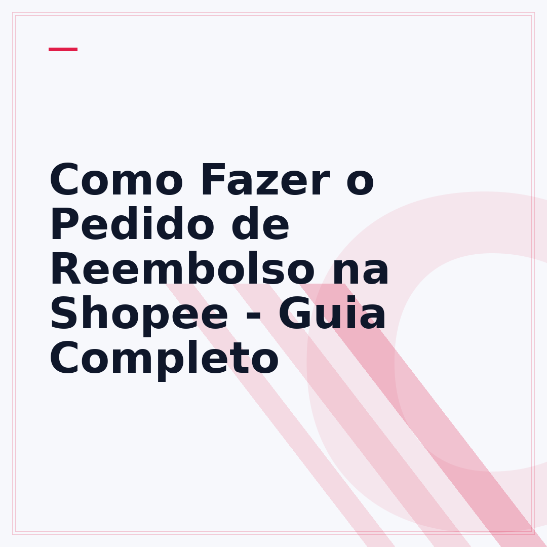 Como Fazer o Pedido de Reembolso na Shopee - Guia Completo