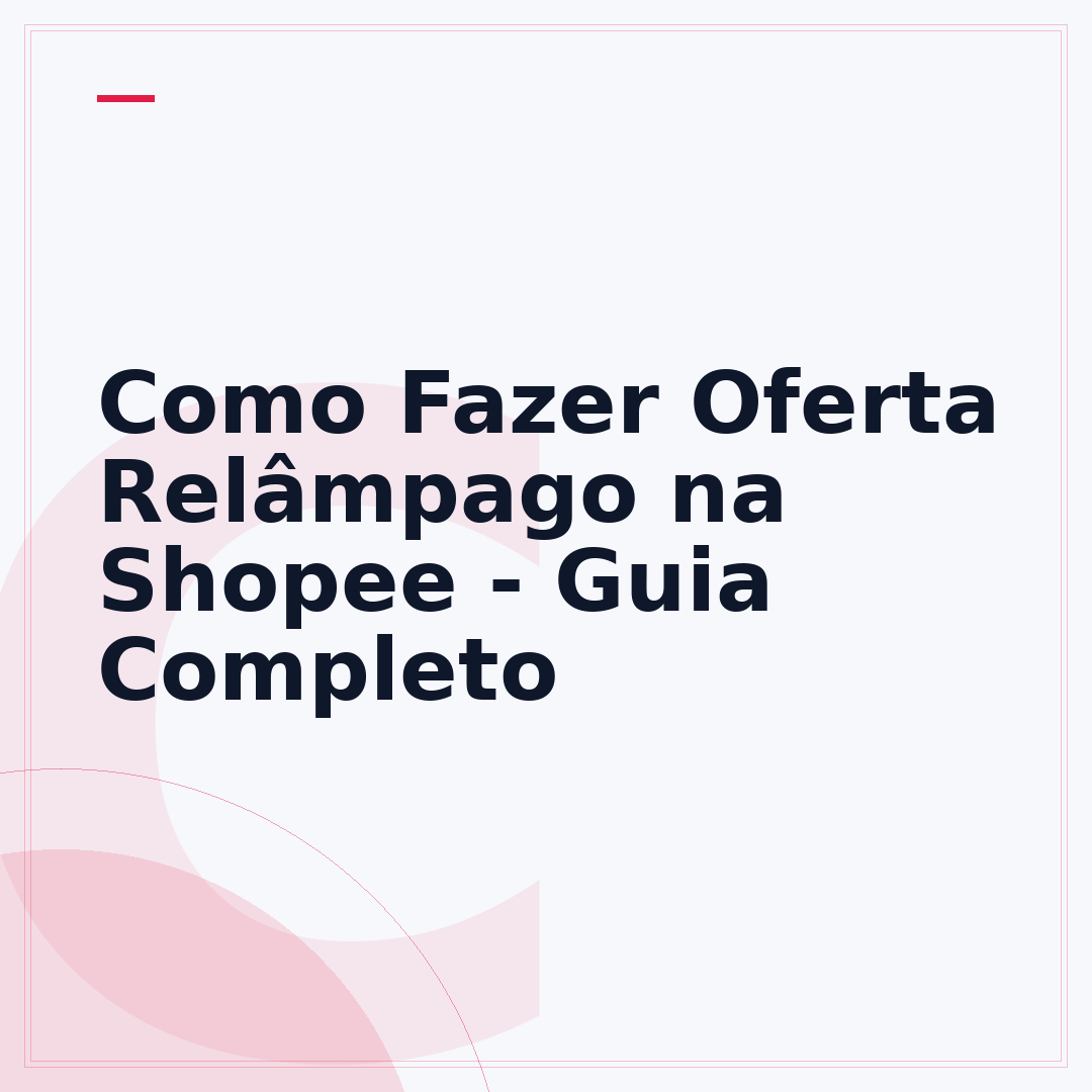 Como Fazer Oferta Relâmpago na Shopee - Guia Completo