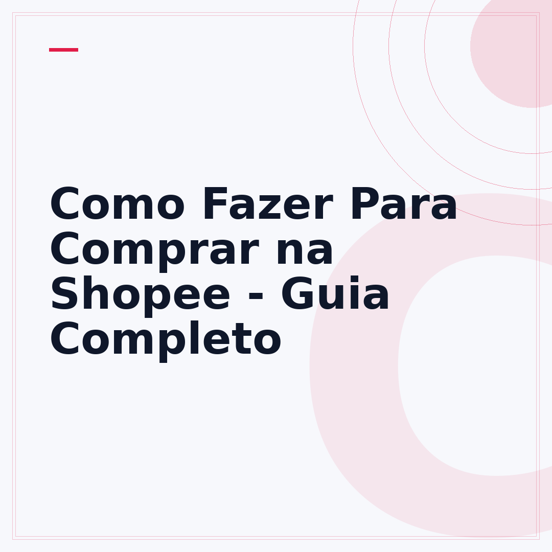 Como Fazer Para Comprar na Shopee - Guia Completo