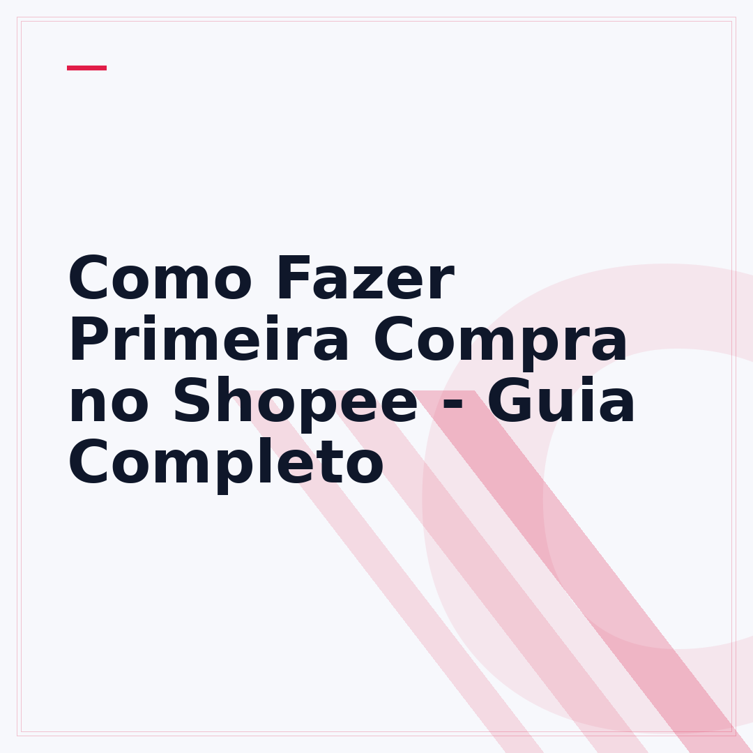 Como Fazer Primeira Compra no Shopee - Guia Completo