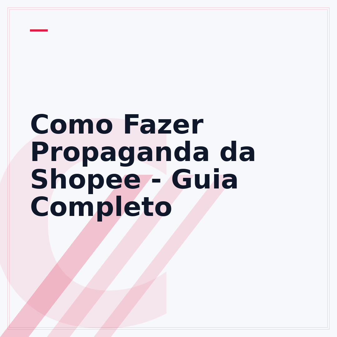 Como Fazer Propaganda da Shopee - Guia Completo