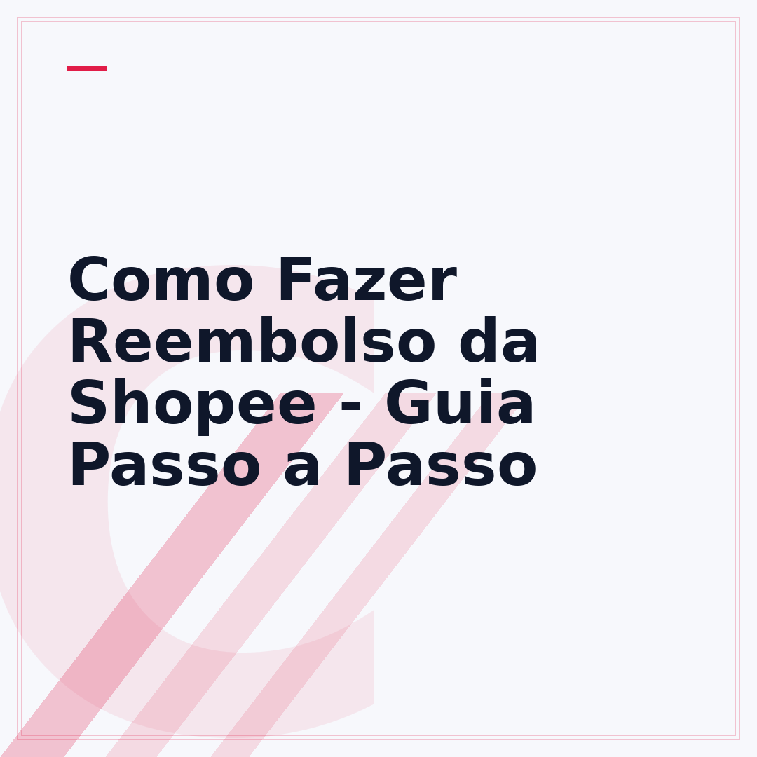 Como Fazer Reembolso da Shopee - Guia Passo a Passo