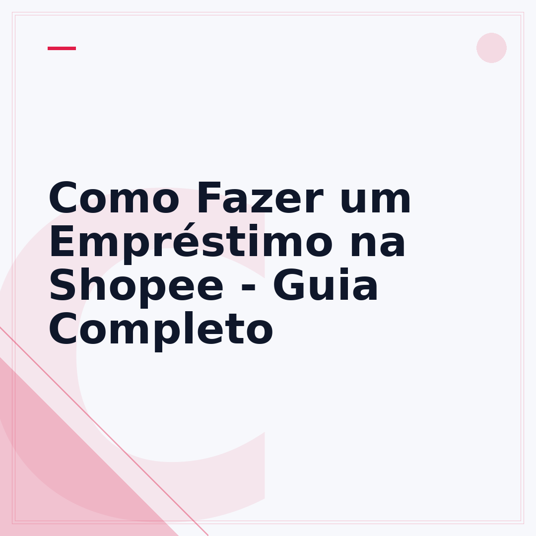 Como Fazer um Empréstimo na Shopee - Guia Completo