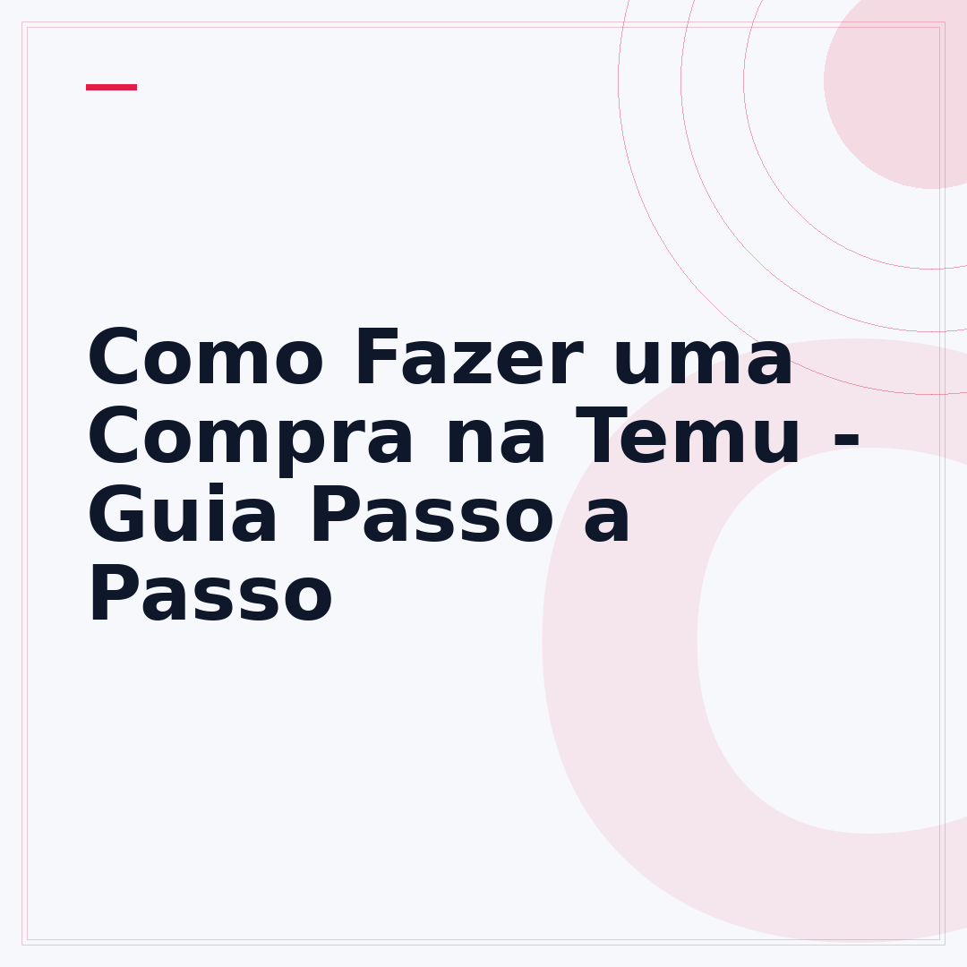 Como Fazer uma Compra na Temu - Guia Passo a Passo