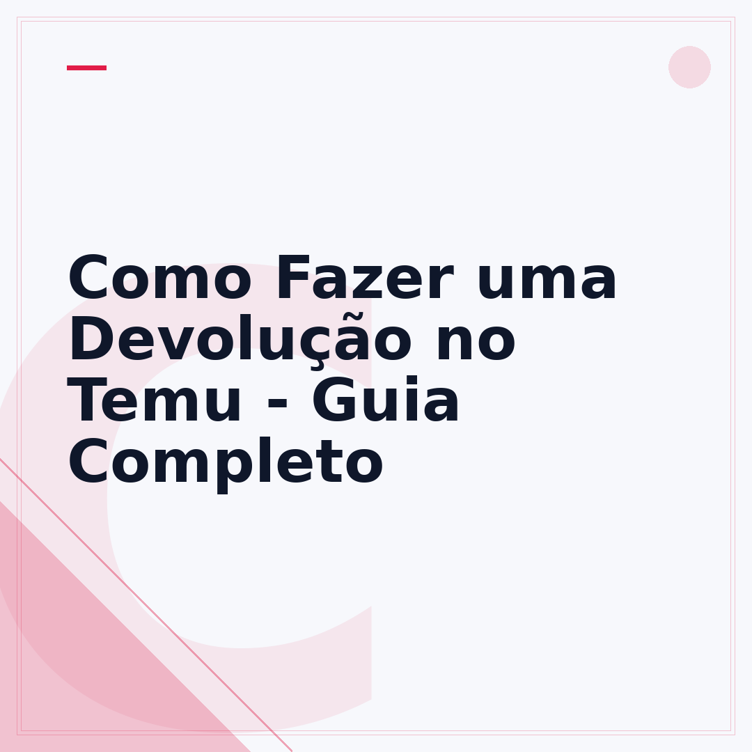 Como Fazer uma Devolução no Temu - Guia Completo