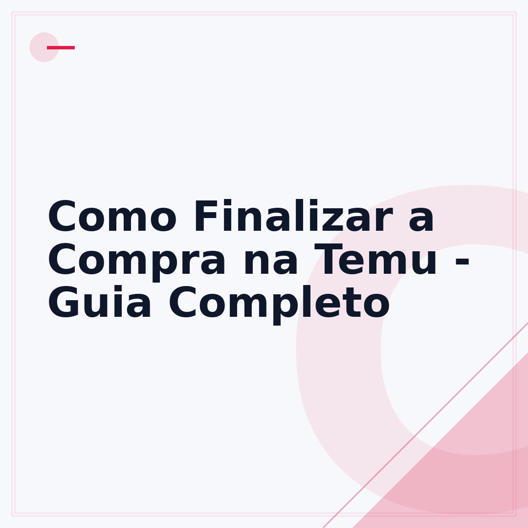 Como Finalizar a Compra na Temu - Guia Completo