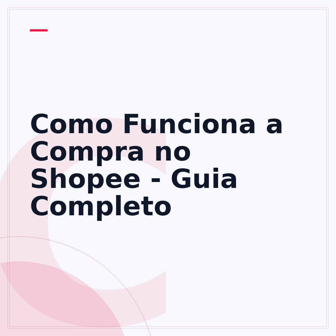 Como Funciona a Compra no Shopee - Guia Completo
