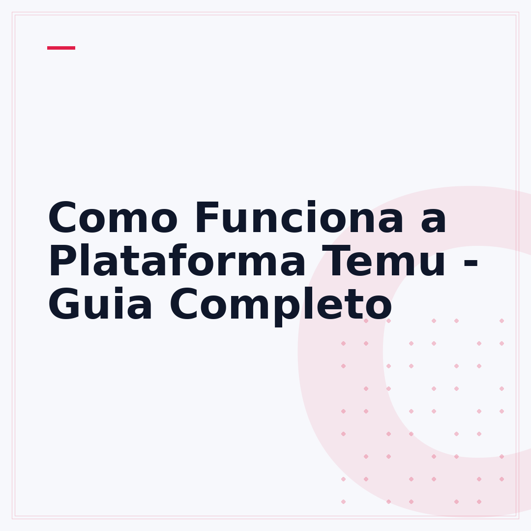 Como Funciona a Plataforma Temu - Guia Completo