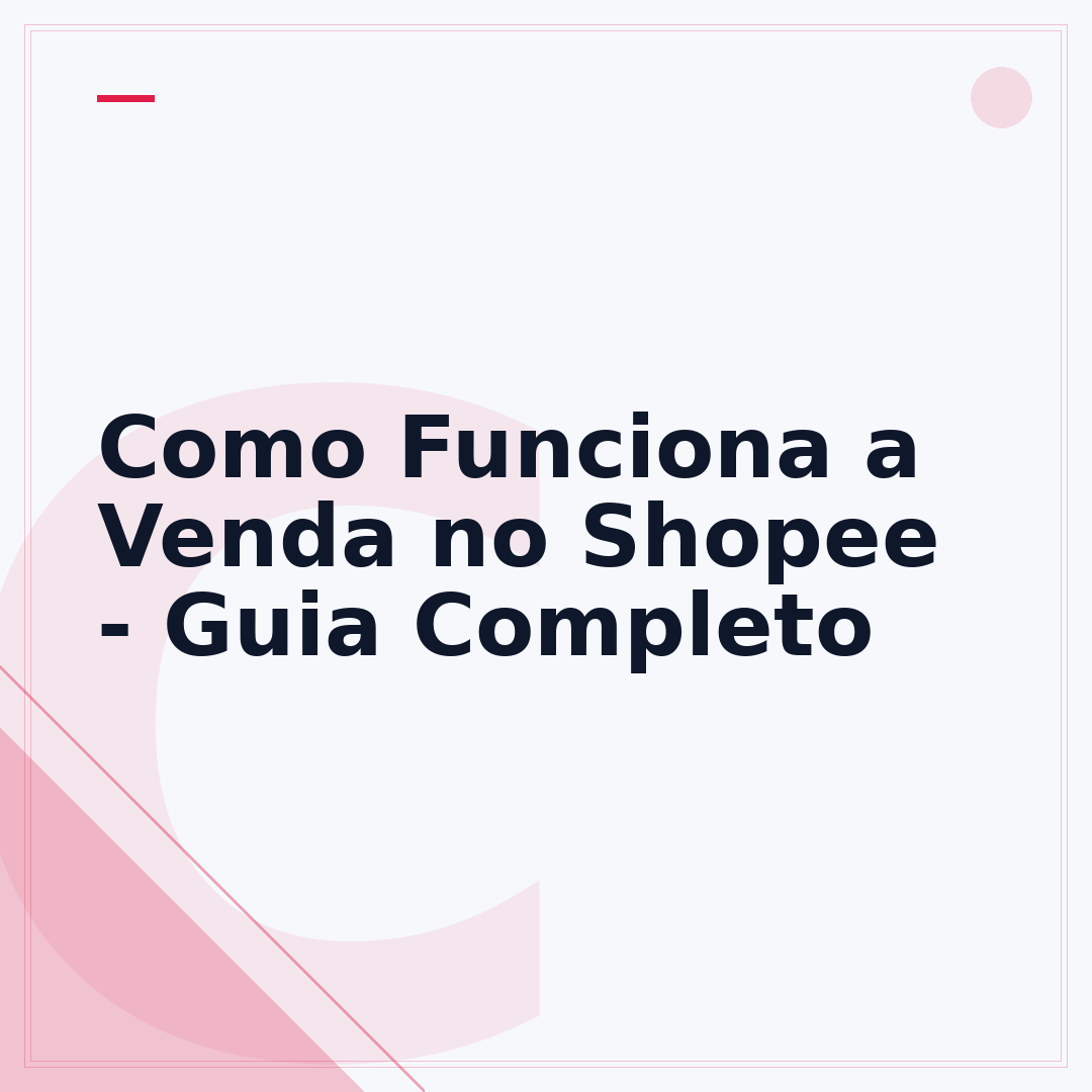 Como Funciona a Venda no Shopee - Guia Completo