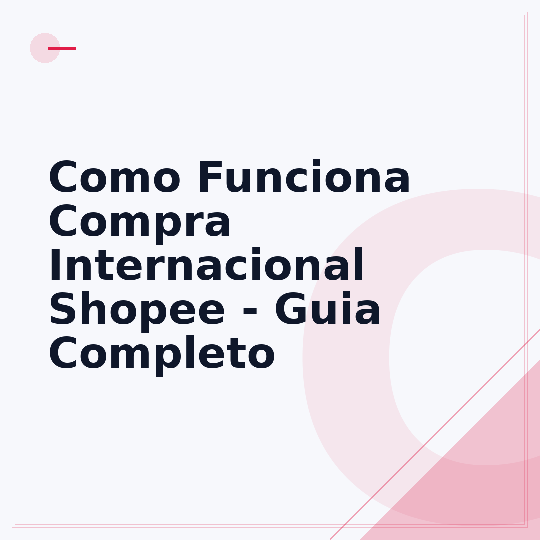 Como Funciona Compra Internacional Shopee - Guia Completo