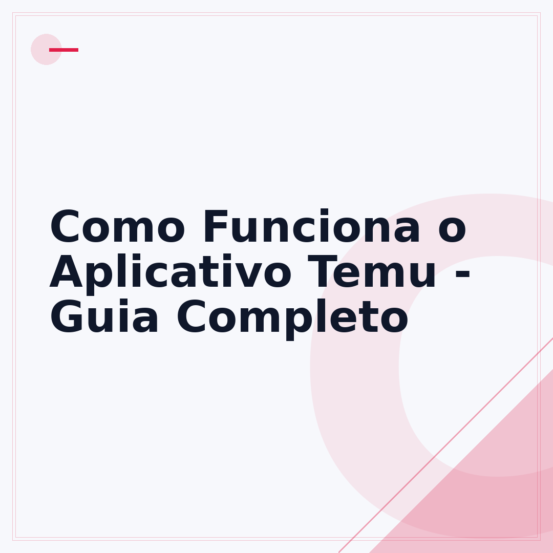 Como Funciona o Aplicativo Temu - Guia Completo