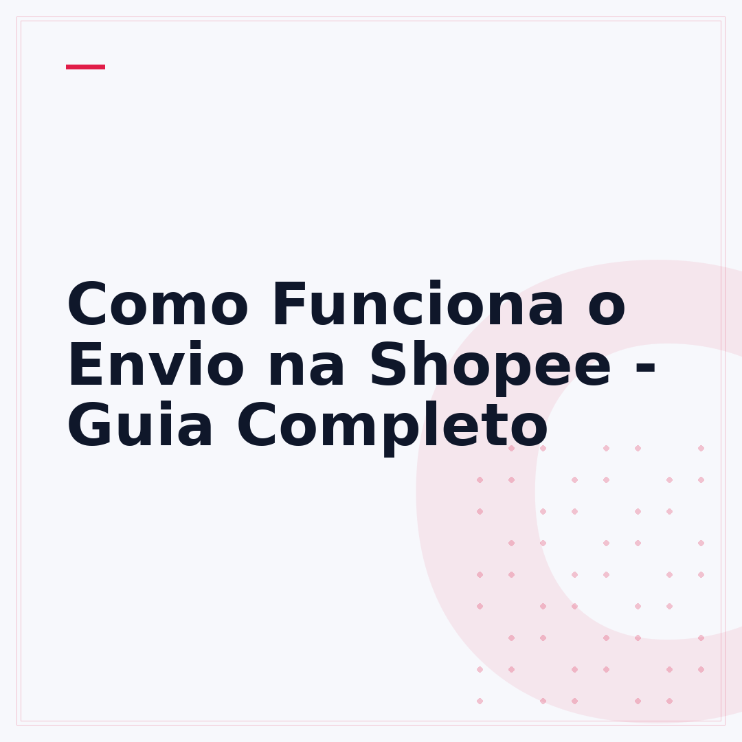 Como Funciona o Envio na Shopee - Guia Completo