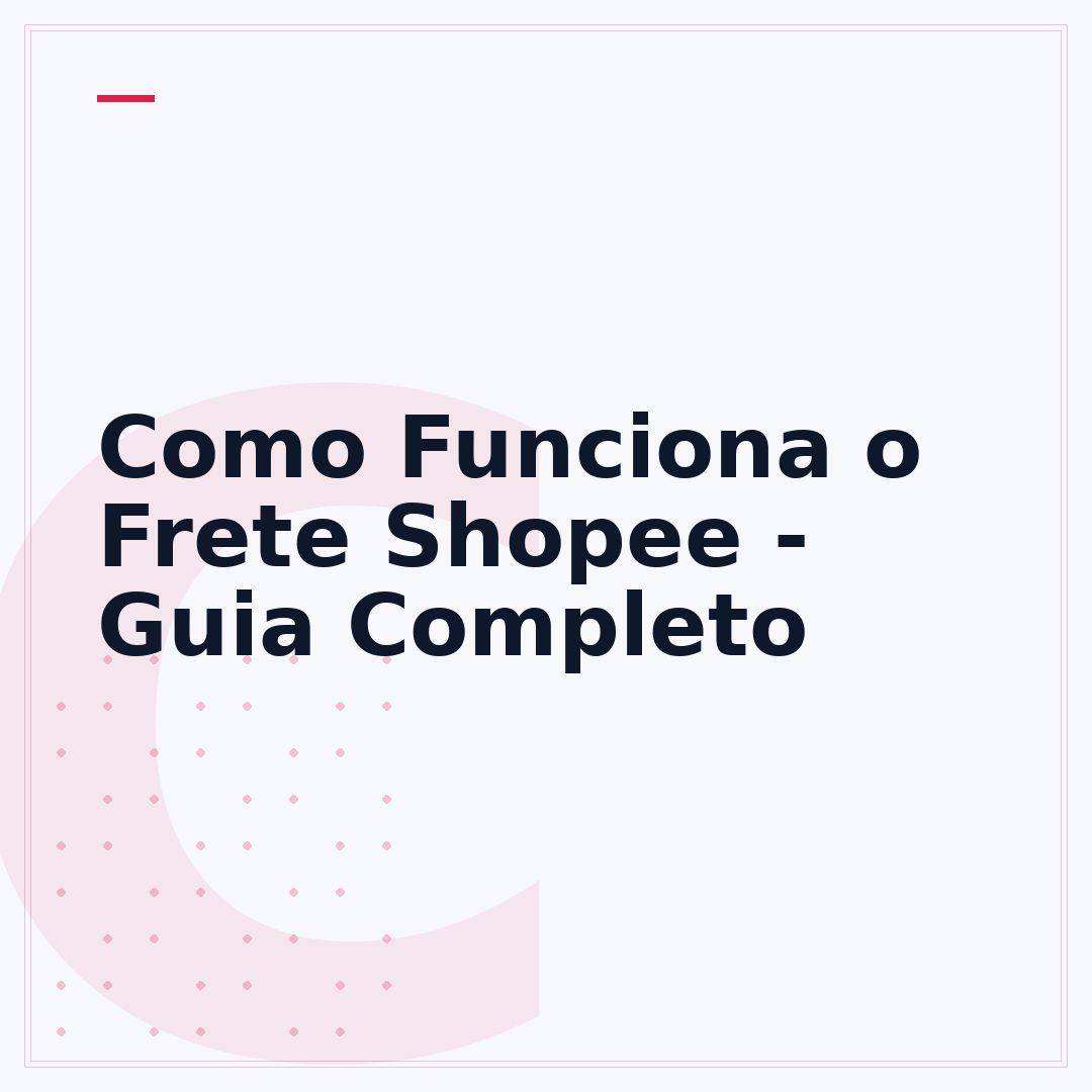 Como Funciona o Frete Shopee - Guia Completo