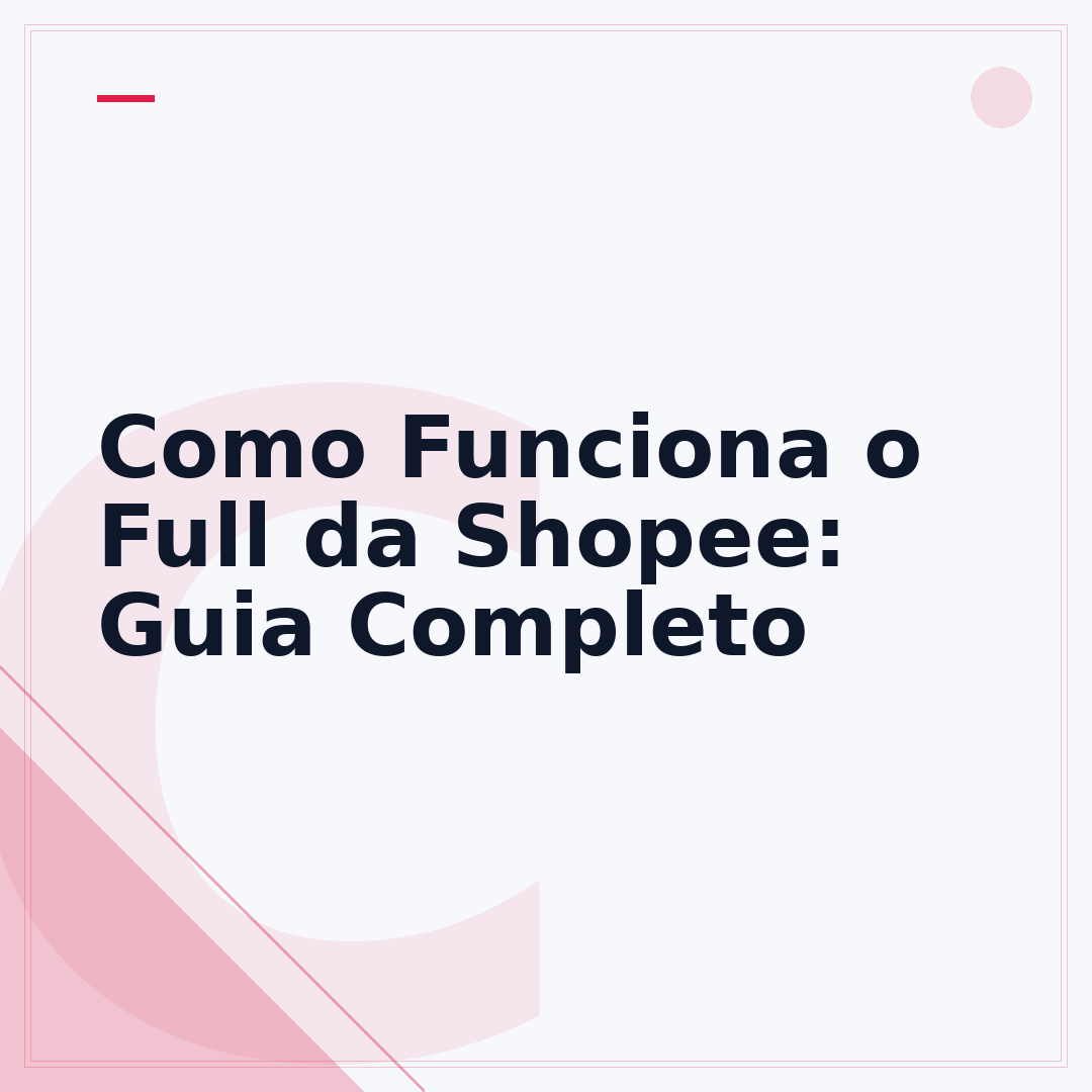 Como Funciona o Full da Shopee: Guia Completo
