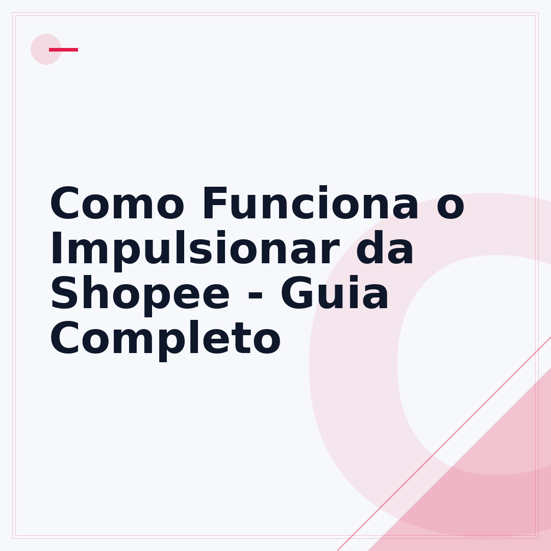 Como Funciona o Impulsionar da Shopee - Guia Completo