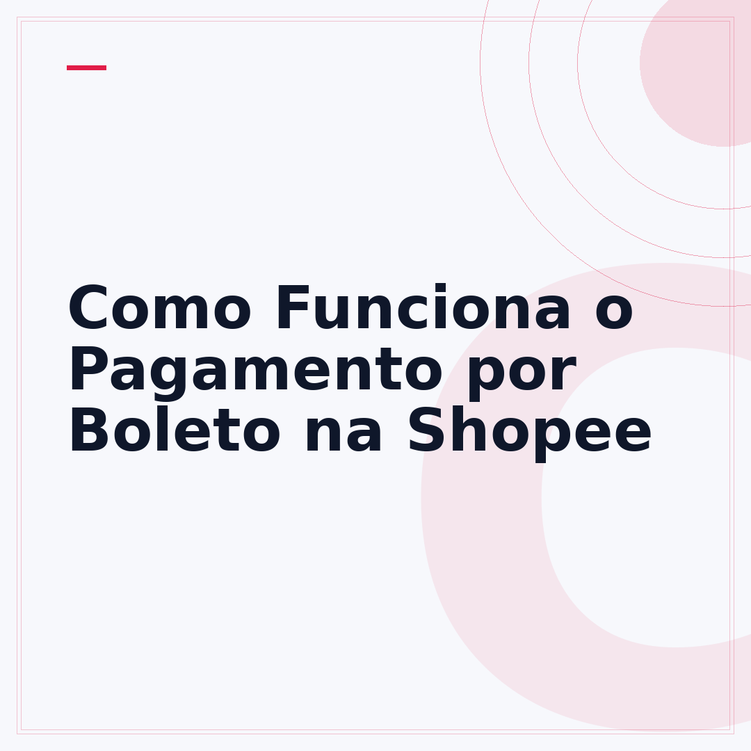 Como Funciona o Pagamento por Boleto na Shopee