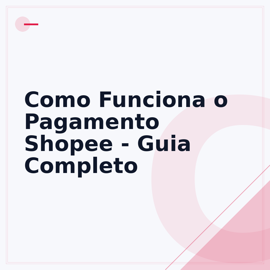 Como Funciona o Pagamento Shopee - Guia Completo
