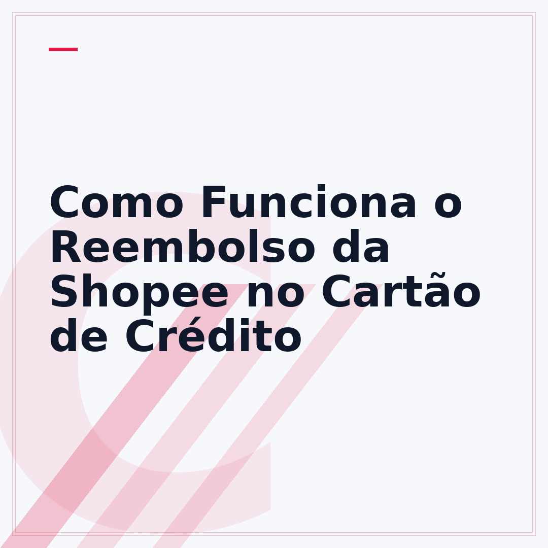 Como Funciona o Reembolso da Shopee no Cartão de Crédito