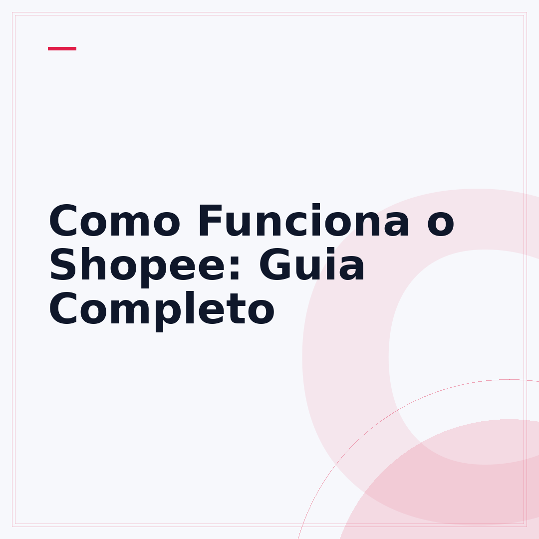 Como Funciona o Shopee: Guia Completo