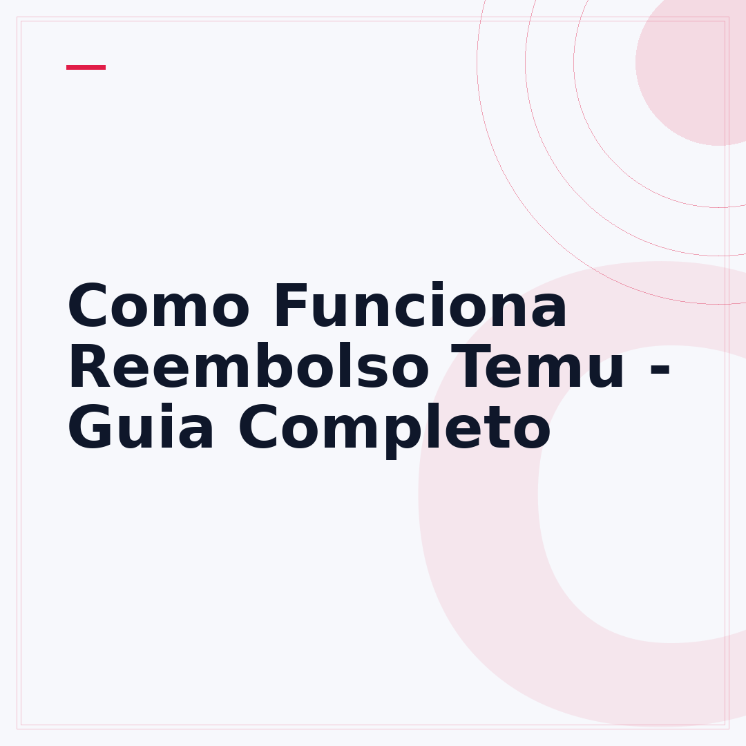 Como Funciona Reembolso Temu - Guia Completo