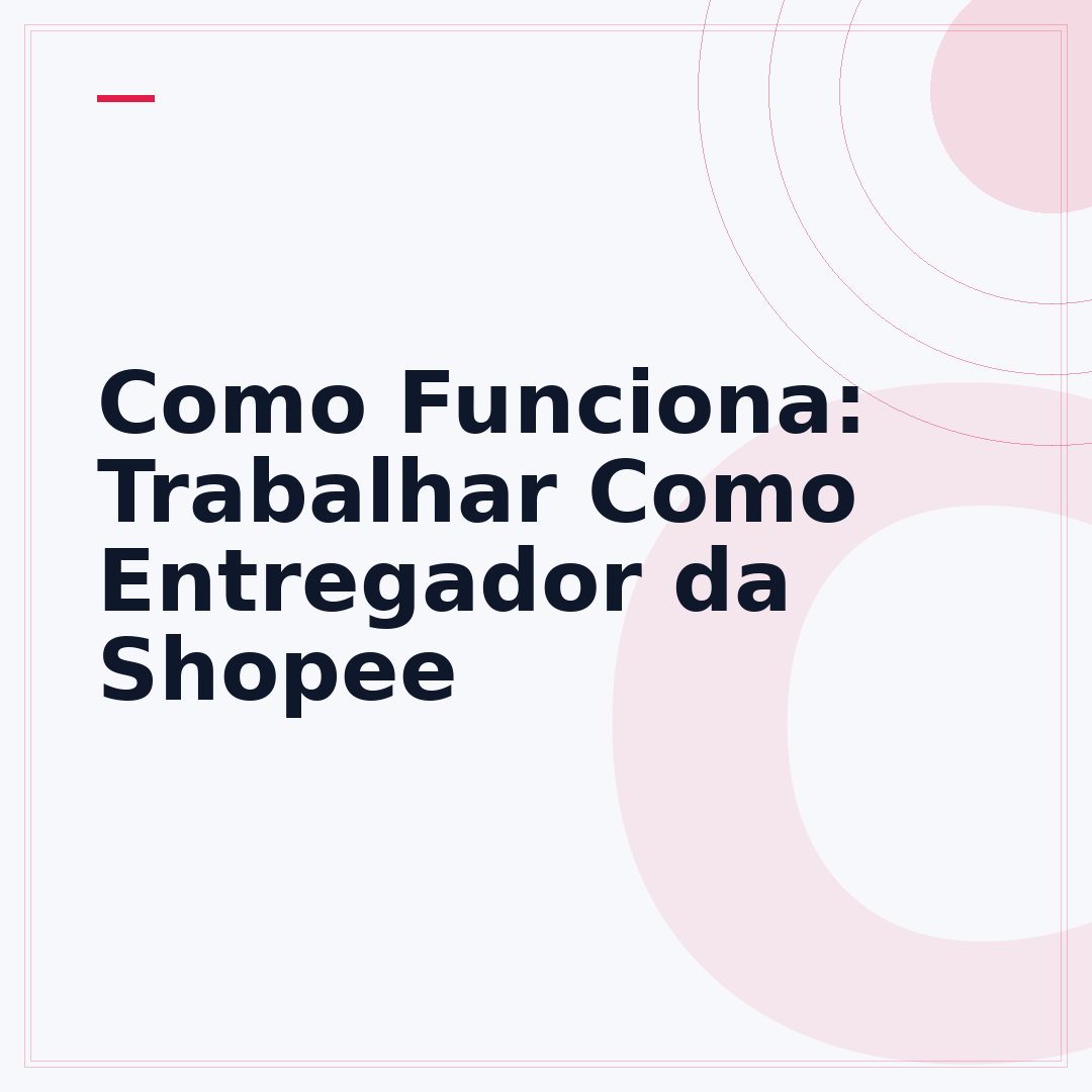 Como Funciona: Trabalhar Como Entregador da Shopee
