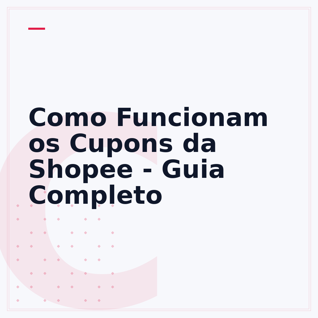 Como Funcionam os Cupons da Shopee - Guia Completo