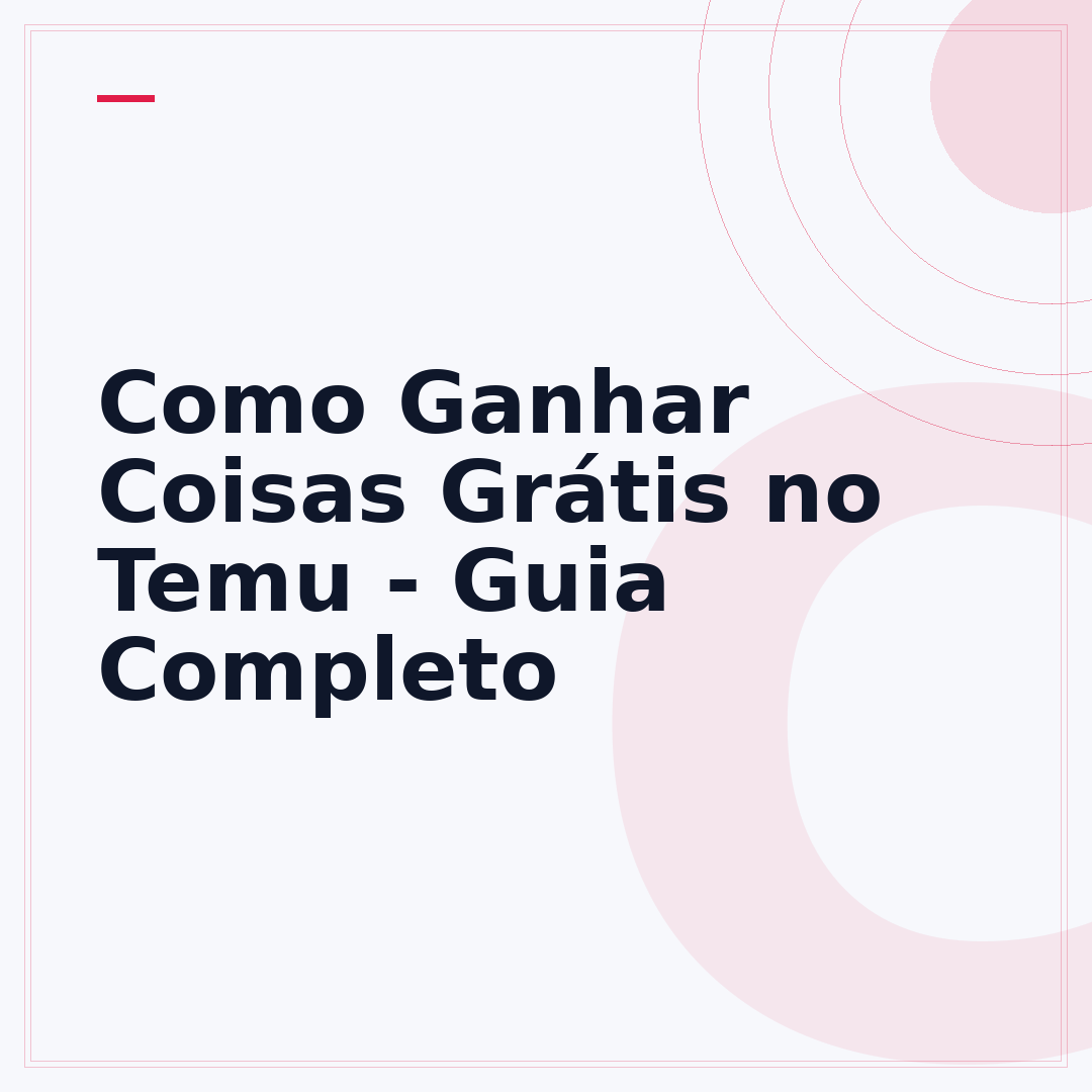 Como Ganhar Coisas Grátis no Temu - Guia Completo