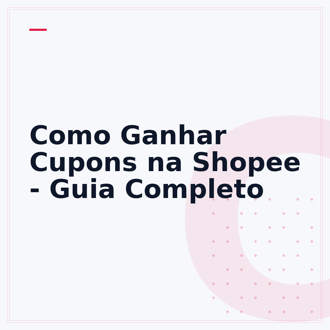 Como Ganhar Cupons na Shopee - Guia Completo