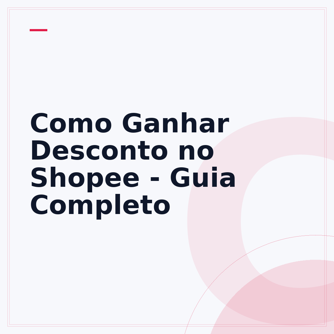 Como Ganhar Desconto no Shopee - Guia Completo