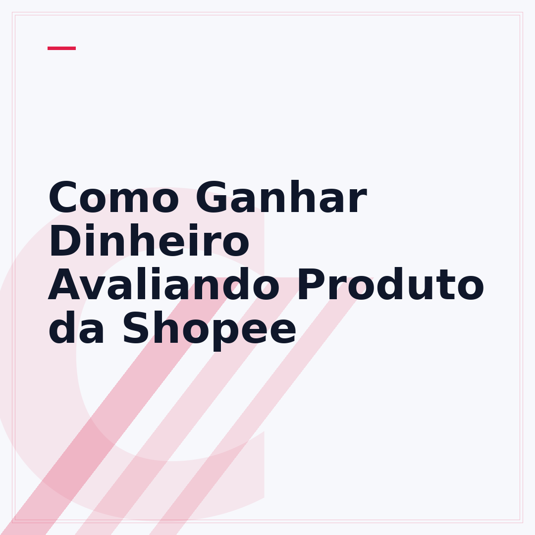 Como Ganhar Dinheiro Avaliando Produto da Shopee