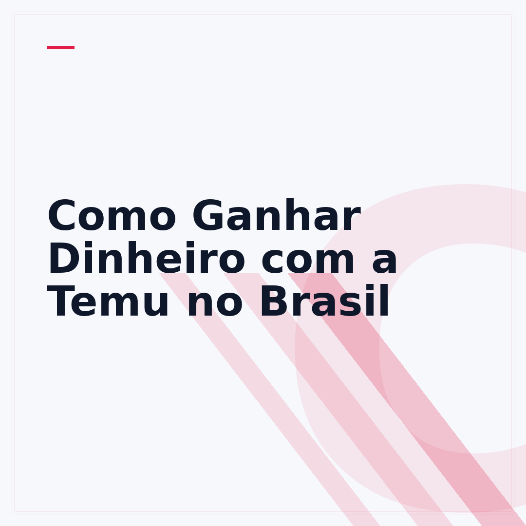 Como Ganhar Dinheiro com a Temu no Brasil